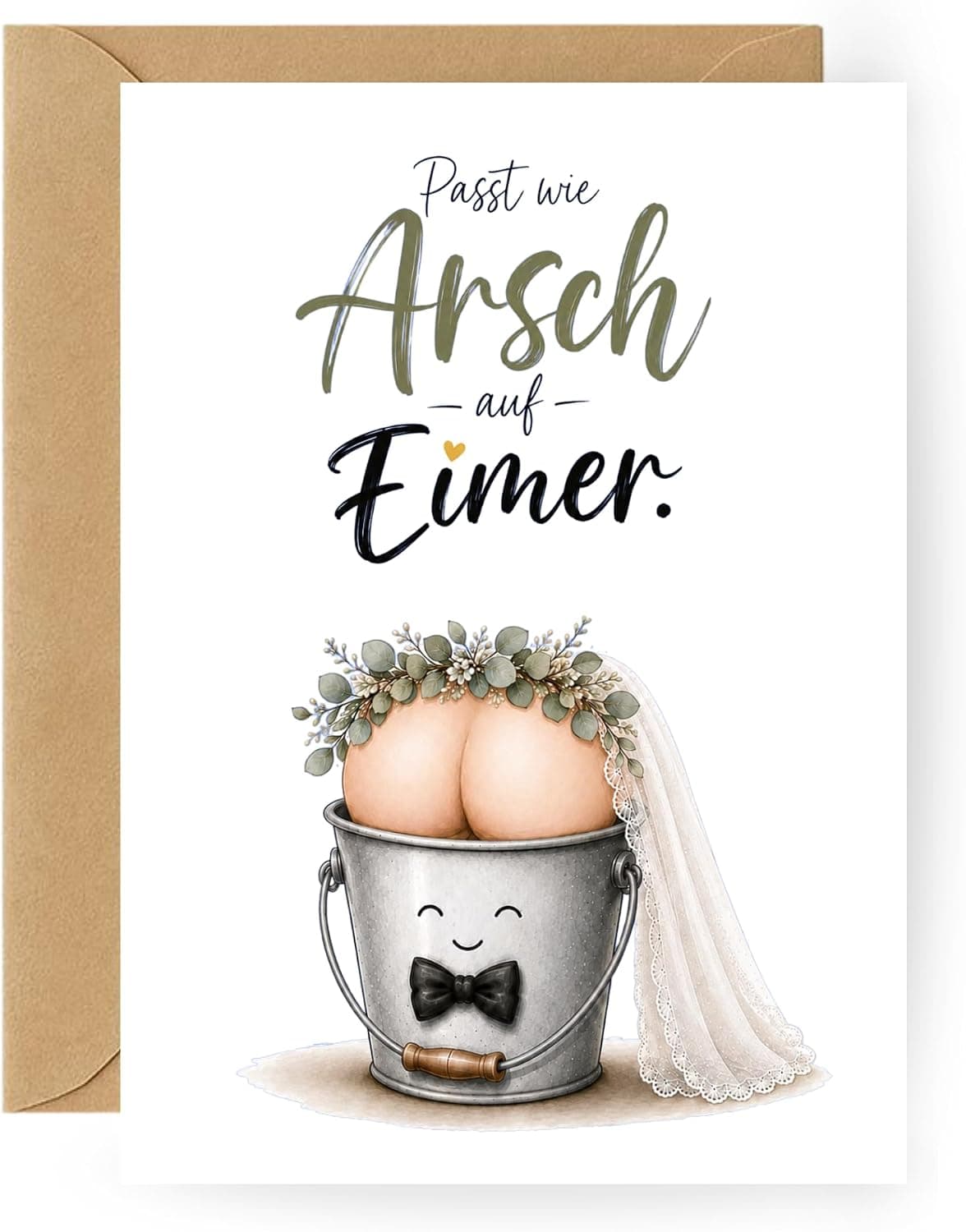 Freche Hochzeitskarte „Passt wie Arsch auf Eimer“